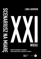 Obrazek dla: Scenariusz na miarę XXI wieku. Obszerny przewodnik po technikach pisania nowoczesnych scenariuszy filmowych